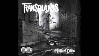 Crash and Burn (Featuring Rakaa) - Transplants