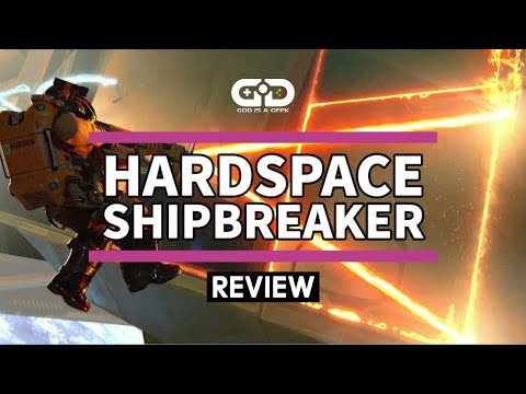 Hardspace: Shipbreaker review | Salvage planet