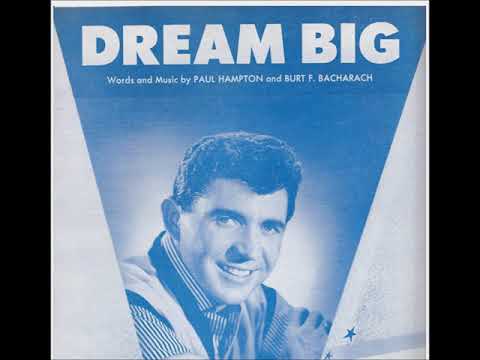 Sonny James "Dream Big" (1959) early rock and roll = song by Paul Hampton and Burt Bacharachg