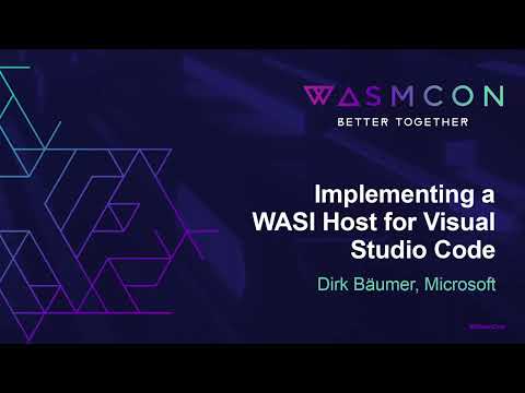 Implementing a WASI Host for Visual Studio Code - Dirk Bäumer, Microsoft