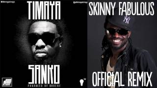 Timaya - Sanko (Skinny Fabulous Remix)