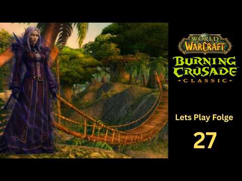 Schlingendorntal Speedrun: Kein Quest bleibt übrig!!! | Lets Play WoW TBC #27