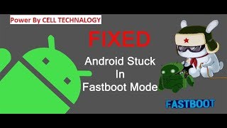 ALL CHINA ANDROID FASTBOOT FIXED/MOBICEL/HURRICANE/STK