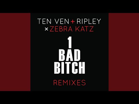 1 Bad Bitch (Ten Ven & Ripley Vs. Zebra Katz) (Kirk Spencer Remix)