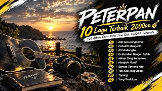 Download lagu 🌌 ACCOMPANY YOUR NIGHT WITH PETERPAN – 10 Best Songs of the 2000s | Slow Rock TIMORA Serenade mp3