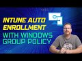 Intune Auto Enrollment With Windows Group Policy