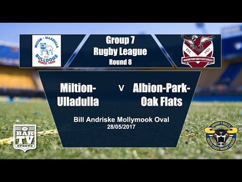 2017 Group 7 RL Round 8 Full Match Replay - Miltion-Ulladulla  Vs Albion Park-Oak Flats