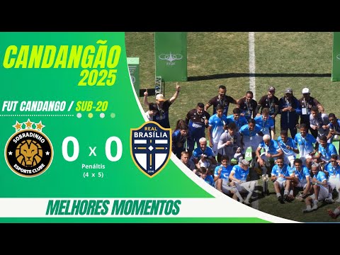 MELHORES MOMENTOS - SOBRADINHO X REAL BRASÍLIA - FINAL CANDANGÃO SUB-20 2025