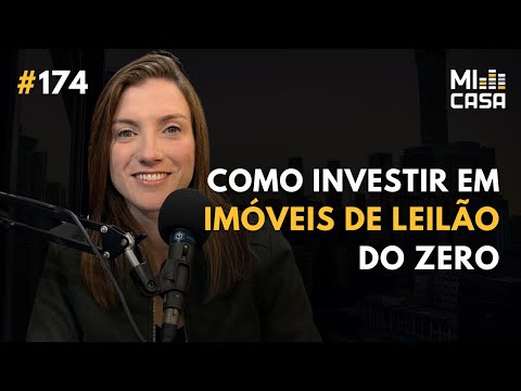 Como investir em leilão de imóveis do zero com Priscila Perini | Mi Casa 174