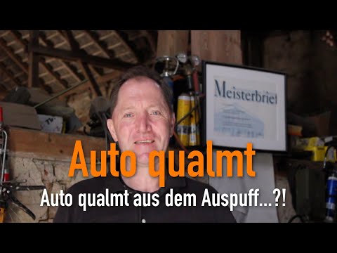 Auto qualmt aus dem Auspuff...?! Erklärt vom Kfz Meister
