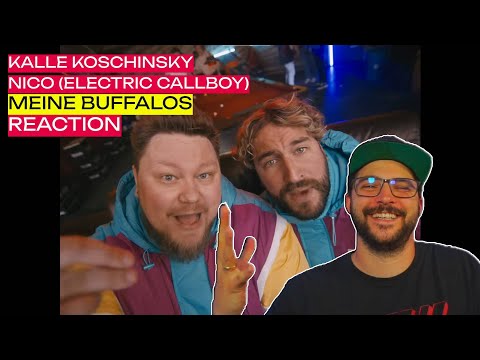 NOSTALGIA TRIP | Kalle Koschinsky x Nico (Electric Callboy) - Meine Buffalos | FIRST TIME REACTION