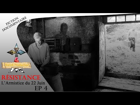 Résistance Ep4 - L'armistice du 22 Juin 1940