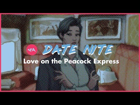 Date Nite : Love On The Peacock Express