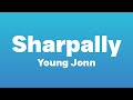 Young Jonn - Sharpally (Lyrics)