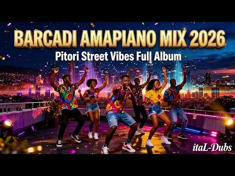 BARCADI AMAPIANO MIX 2026 | Pitori Street Vibes | Full Album