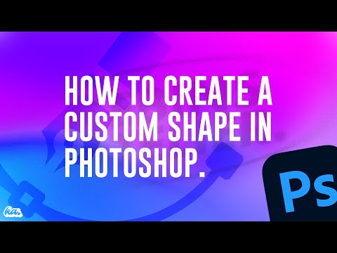 HOW TO CREATE CUSTOM SHAPES IN PHOTOSHOP