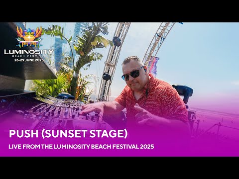 Push (Saturday) live at Luminosity Beach Festival 2025 #LBF25