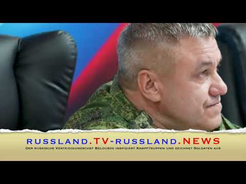 Der russische Verteidigungschef Belousov inspiziert Kampftruppen und zeichnet Soldaten aus Der russische Verteidigungschef Belousov inspiziert Kampftruppen und zeichnet Soldaten aus