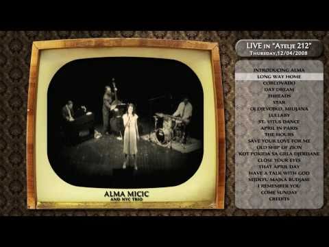 02 - Alma Micic & NYC Trio - Long Way Home - Live In Atelje 212