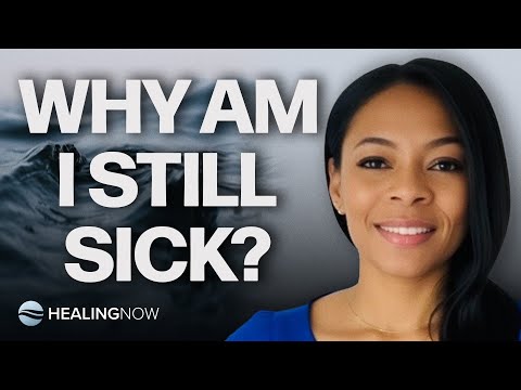 Why Am I Still Sick? - Healing NOW with Neresa Jones - September 24, 2025