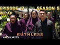 TYLER PERRY S RUTHLESS SEASON 5 EPISODE 17 RECAP INTO THE DARKNESS