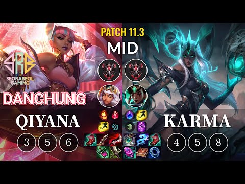 SRB Danchung Qiyana vs Karma Mid - KR Patch 11.3