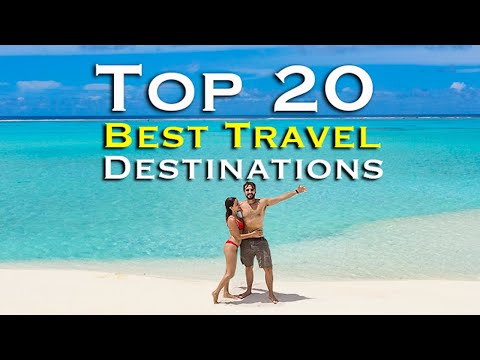 Top 20 Best Travel Destinations in the World!