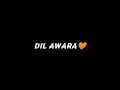 Dil Awara New Punjabi Song Whatsapp Status New Black Screen Lyrics Dk Creation