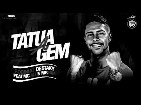 🔵 ROBINHO DESTAKY - TATUAGEM Feat. MC ALI & MR BIM