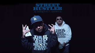 DJ DEEQUITE STREET HUSTLER feat. KENNY-G (Official Video)