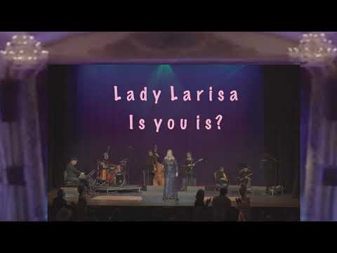 Is you is or is you ain't my baby - Lady Larisa