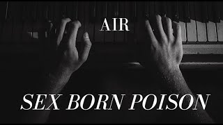 Air - Sex Born Poison Piano tutorial