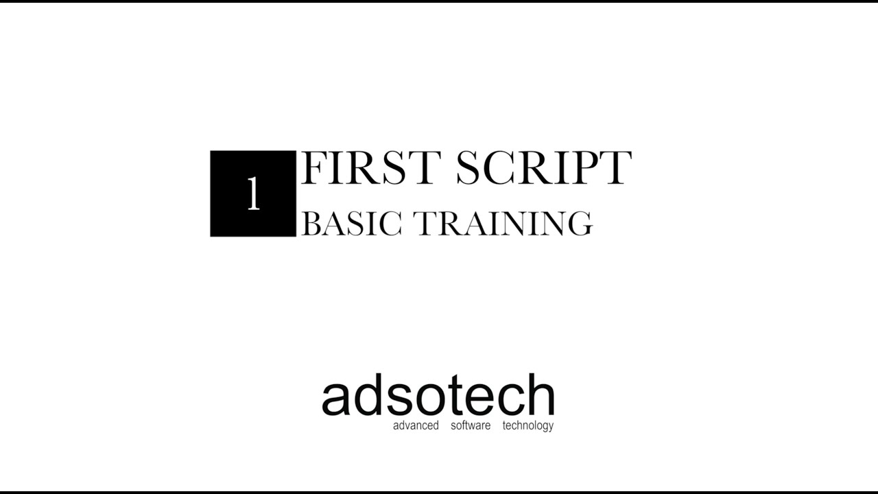Creating your first script - Basic Training