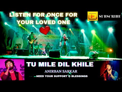 Anirban Sarkar Tu mile Dil khile unplugged cover by Anirban