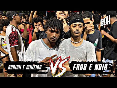 ADRION E MINEIRO X FARO E NOIA - 1ª FASE - BDH174