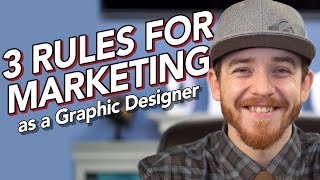 3 Rules for a Graphic Designer Helping Clients With Marketing