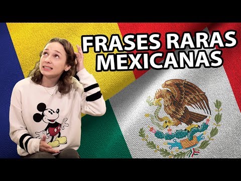 EXPRESIONES RARAS de MÉXICO y Rumanía