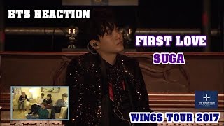 [ENG/VIET SUB] BTS Reaction FIRST LOVE Suga solo- WINGS TOUR 2017