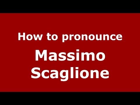 How to pronounce Massimo Scaglione (Italian/Italy)  - PronounceNames.com