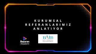 Kurumsal Referanslarımız Anlatıyor | Batı Akdeniz İhracatçılar Birliği (BAİB) – 