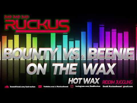 Beenie Man VS Bounty Killer on the Wax by RUCKUS SOUND. Bounty & Beenie battle on the Hot Wax Riddim
