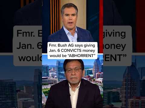 Fmr. Bush AG says giving Jan. 6 CONVICTS money would be 'ABHORRENT'
