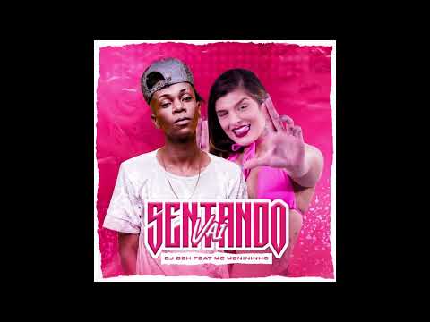 Menininho Feat DJ Beh  - Vai Sentando