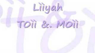 Liyah Toi & Moi