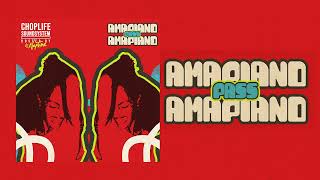 ChopLife SoundSystem Amapiano Pass Amapiano Mix w/DJ Neptune