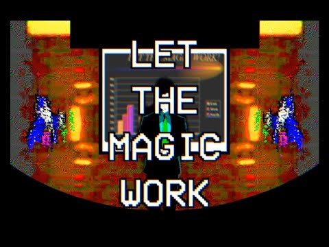 Let The Magic Work