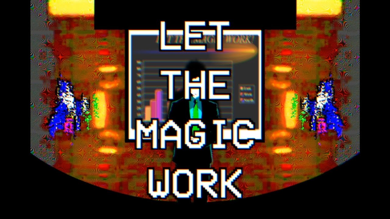 Let The Magic Work