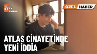 ÖZEL HABER – Atlas cinayetinde “Mekan sahibi kovdu” iddiası - atv Ana Haber 4 Ma