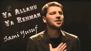 Sami Yusuf Ya Allahu Ya Rahman  يا الله يا