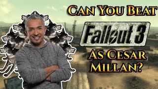 Can You Beat Fallout 3 As Cesar Millan? (Dogmeat Only)